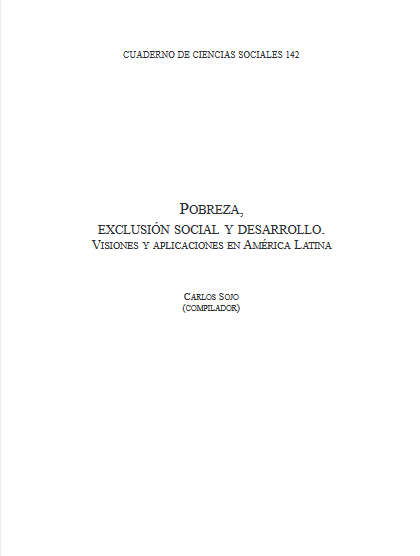 142 Pobreza, exclusión social y desarrollo. Visiones y aplicaciones en América Latina