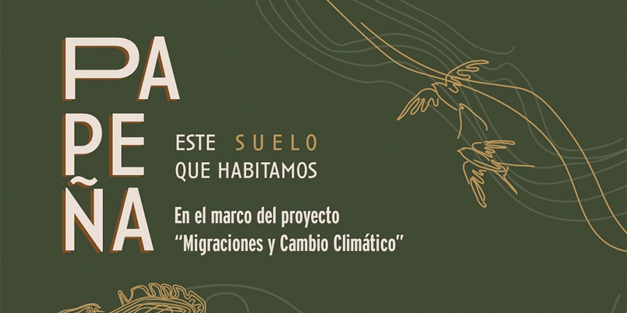 Papeña “Este suelo que habitamos” un evento gratuito lleno de arte, cultura y reflexión sobre la migración y el cambio climático