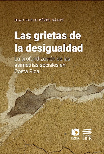 Las grietas de la desigualdad: La profundización de las asimetrías sociales en Costa Rica