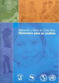 Migración y salud en Costa Rica: Elementos para su análisis